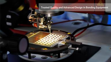 Trusted Quality and Advanced Design in Bonding Equipment